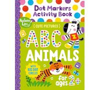 Dot Markers Activity Book: Learn the Alphabet A to Z with Cute Animals for Toddlers (Activity Lity’s Dot Marker Learning Series)