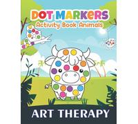 Dot Markers Animal Activity Book: Fun and Creative Coloring for Toddlers - Fill the Dots, Cut Pages, Ages 2-5