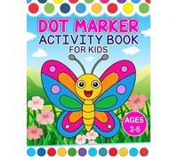 Dot Markers Colouring Activity Book. Fill the Dots For Kids Ages 2-5: 50 Large simple pictures such as animals, cars, flowers and unicorns. Suitable for both boys and girls.