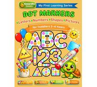 Dot Markers for Toddlers 2-4 Years: ABC Letters (Uppercase and Lowercase), Numbers 1-20, Shapes and Pictures. A Fun Dot Marker Activity Book for Early ... Fine Motor Skills (My First Learning Series)