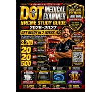 DOT Medical Examiner NRCME Study Guide 2026-2027: Get Ready in 2 Weeks with 3,200 NRCME-Style Practice Items, 20 Full-Length 120-Question Simulations, 20 Companion Video Tutorials, 500 Flashcards