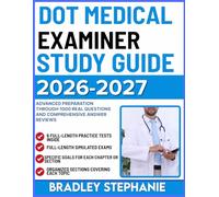 DOT MEDICAL EXAMINER STUDY GUIDE 2026-2027: Advanced Preparation Through 1000 Real Questions and Comprehensive Answer Reviews