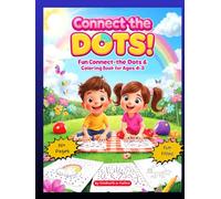 DOT-TO-DOT Activity and Coloring Book for Kids: The mindful way to relax and unwind (Kids Activity Book)