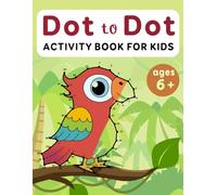 Dot to Dot activity book: for kids and adults,help relax the mind and reduce stress with 40+ pages connect the dots