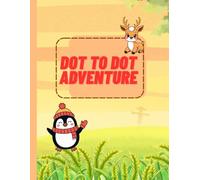 Dot to Dot Adventure: 50 Fun Animal Connect the Dots Puzzles for Kids Ages 4-8