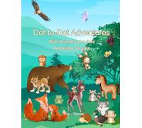 Dot-to-Dot Adventures: Wild Animals and their Amazing Stories