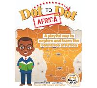 Dot to Dot Africa for Kids Ages 8-12: Learn 55 Countries, Capitals, Landmarks & Fun Facts: Connect the dots, color maps, and explore Africa in a fun and educational way