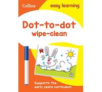 Dot-to-Dot Age 3-5 Wipe Clean Activity Book: Ideal for home learning (Collins Easy Learning Preschool)