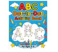 Dot-to-Dot Alphabet Activity Book: Connect the Dots to Learn A-Z Letters for Preschool and Kindergarten Kids