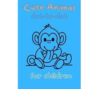 Dot-to-Dot Animal Adventures: Easy Puzzles for children