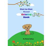 Dot to Dot Animal Coloring Book for Kids: Fun and Educational Activity Book for Children Ages 4-8