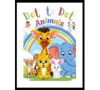 Dot to Dot Animals: A Wild Adventure for Little Explorers