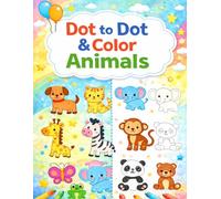 Dot to Dot Animals Coloring Book for Kids: Easy Connect the Dots Activity Book Ages 3-7 | Cute Animals, Numbers Practice, and Coloring Fun