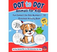 Dot to Dot Animals for kids: Fun connect the Dots Number 1_30 Preshool Activity Book