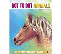 Dot to Dot Animals Stress Relieving Puzzles: 5 (Dot to Dot Books for Adults)