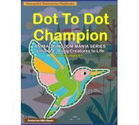 Dot to Dot Champion: Animal Kingdom Mania Series: Volume 1 - Bring Creatures to Life: 35 Exciting Connect the Dots Puzzles for Kids Ages 6-8 Educational Activity Book for children Black & White Print