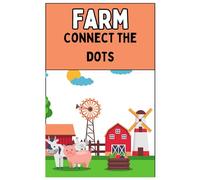 Dot-To-Dot Coloring Book: Farm Coloring Book