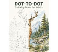 Dot-to-Dot Coloring Book for Adults: Connect, Reveal and Color Beautiful Nature and Animal Scenes