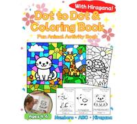 Dot to Dot & Coloring Book With Hiragana!: Fun Animal Activity Book