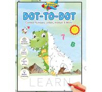 DOT-TO-DOT: Connect Numbers, Letters, Animals and More