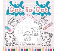 Dot to Dot Cute Animal Activity Book for Kids Ages 4-8: Connect the Dots and Discover Adorable Animals - Fun and Educational Puzzle Book for Early Learners