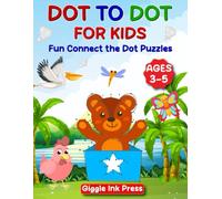 Dot to Dot for Kids Ages 3-5: Fun Connect the Dot Puzzles, Simple Dot to Dot for Kids