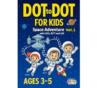 Dot to Dot FOR KIDS: Space Adventure Vol.1 (with LUCA, JETT and LEO)