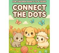 Dot-to-Dot for Little Learners: Friendly Home Animals: Engaging line-art puzzles designed for ages 3-6 to develop concentration, hand-eye coordination, and early tracing skills - 10 fun drawings.