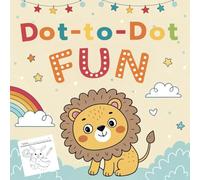 Dot-to-Dot Fun: Cute Animals Connect the Dots Activity Book for Kids Ages 3-5: Fun and Easy Dot-to-Dot Puzzles to Boost Creativity, Fine Motor Skills, and Number Recognition