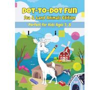 Dot-to-Dot Fun: Sea & Land Animals Edition: Dot-to-Dot, Alphabet Tracing Line, Shape Practice, and Number Recognition for Kids Ages 3-8