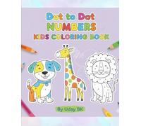 Dot to Dot Numbers KIDS COLORING BOOK: Coloring Book