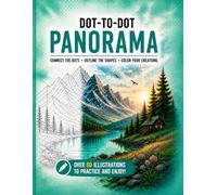 Dot-to-Dot Panorama: Landscape Drawing Practice Book - 60+ Nature Panoramas for Teens & Adults | Train Spatial Awareness, Depth and Perspective (Connect & Create Series)