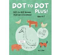 Dot to Dot Plus!: DOT-to-DOT Animals PLUS Word Scramble! Ages 4-7