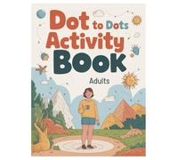 Dot to Dot Puzzle Book: 100 Fun Connect the Dots for Adults: Relaxing Activity Book for Stress Relief and Mindfulness