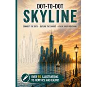 Dot-to-Dot Skyline: City Drawing Practice Book - 60+ Urban Skyline Illustrations for Teens & Adults | Train Hand-Eye Coordination, Structure and Architectural Form (Connect & Create Series)