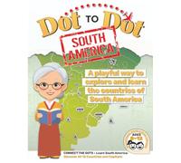 Dot to Dot South America for Kids Ages 8-12: Learn 12 Countries, Capitals, Landmarks & Fun Facts: Connect the dots, color maps, and explore South America in a fun and educational way