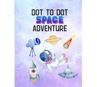 Dot to Dot Space Adventure: Fun connect-the-dots space puzzles for kids ages 4-8