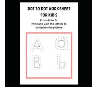 DOt to dot Worksheet for kid’s from 2 to 6 years: DOt to dot Worksheet for kid’s from 2 to 6 years