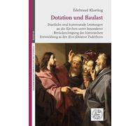 Dotation und Baulast. Staatliche und kommunale Leistungen an die Kirchen unter besonderer Berücksichtigung der historischen Entwicklung in der (Erz-)Diözese Paderborn