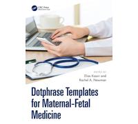 Dotphrase Templates for Maternal-Fetal Medicine: Management Protocols and Documentation in the Electronic Medical Record System