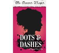 Dots and Dashes: A telegraph love story, a sweet romance from the Gilded Age about falling in love "online"