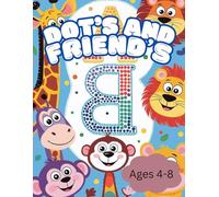 Dot's And Friend's: Dot to Dot alphabet book for kids ages 4-8