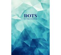Dots: Dot Grid Notebook for Creative Thinking: Minimalist Abstract Cover • 100 Pages
