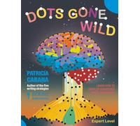 Dots gone wild - Expert Level: Advanced Connect-the-Dots Activity Book for Logic, Precision, and Visual Organization: Advanced Connect-the-Dots ... Cognitive Activities | For Experienced Users