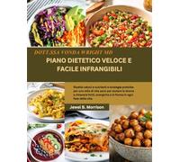 Dott.ssa Vonda Wright MD PIANO DIETETICO VELOCE E FACILE INFRANGIBILI: Ricette veloci e nutrienti e strategie pratiche per uno stile di vita sano per ... energiche e in forma in ogni fase della vita.