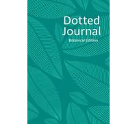 Dotted Journal Botanical: Minimalistisches Punktraster-Notizbuch für Achtsamkeit & Planung | 184 Seiten | A5 (Growlayer Journals)