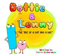 Dottie & Lenny “The Tale of a Dot and a Line”
