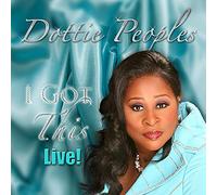 Dottie Peoples - I Got This Live!
