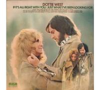 Dottie West - If It's All Right With You/just What I've Been Looking