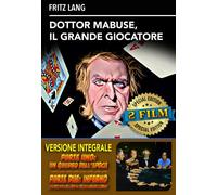 Dottor Mabuse Il Grande Giocatore - Versione Integrale (2 Film)